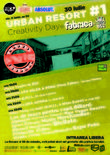 Afis Urban Resort #1: 30 iulie - Creativity Day in Club FABRICA: