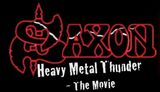 Saxon lanseaza Heavy Metal Thunder - The Movie