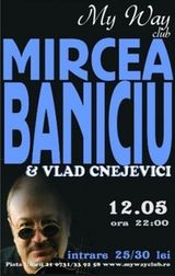 Concert Mircea Baniciu in Club My Way din Cluj-Napoca