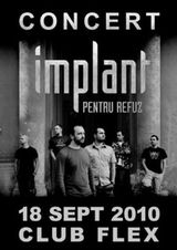 Concert Implant Pentru Refuz in Club Flex din Arad