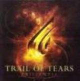 Cronica Trail Of Tears - Existentia