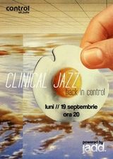 Clinical Jazz in club Control Bucuresti