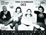 Concert OCS in Club Zona, Vineri 18 Octombrie