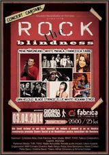 Rock the blindness