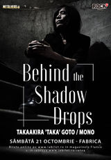 TAKA / MONO aduce proiectul Behind The Shadow Drops in premiera la Bucuresti