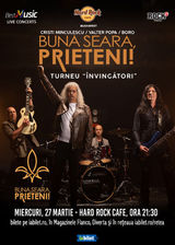 Concert Buna seara, Prieteni! pe 27 Martie la Hard Rock Cafe