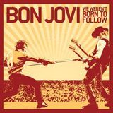 Bon Jovi lanseaza un nou EP - We Weren't Born To Follow