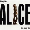 Nobody Like    Alice Cooper Live