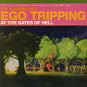 Ego Tripping at the Gates of Hell [EP]