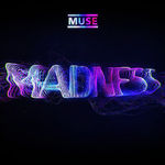 Muse: Madness (single nou)