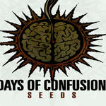 Days Of Confusion - Seeds (recomandare)