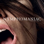 Nymphomaniac Vol. II, interzis in cinematografele din Romania