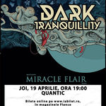 Miracle Flair va deschide concertul Dark Tranquility