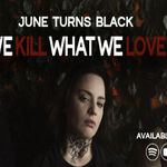 June Turns Black revine cu un nou videoclip 