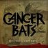 Cancer Bats - Bears, Mayors, Scraps And Bones