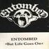 Entombed - But Life Goes On