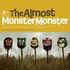 The Almost - Monster Monster