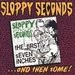 Sloppy Seconds - The First Seven Inches... And Then Some!