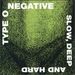 Type O Negative - Slow Deep and Hard