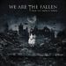 We are the Fallen - Tear The World Down