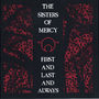 The Sisters of Mercy - First and Last and Always