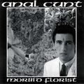 Anal Cunt - Morbid Florist (CD)