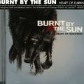 Burnt By The Sun - Heart Of Darkness (CD)