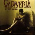 Cadaveria - In Your Blood -Digi- (CD)