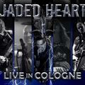 Jaded Heart - Live In Cologne (DVD)