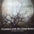 Creature With the Atom Brain - Transylvania (CD)