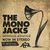 The Mono Jacks lanseaza albumul de debut in The Ark The Mono Jacks lanseaza albumul de debut in The Ark