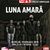 Concert Luna Amara in Club A din Bucuresti Concert Luna Amara in Club A din Bucuresti