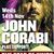 John Corabi a fost concediat din Motley Crue in aceeasi zi in care a fost parasit de iubita John Corabi a fost concediat din Motley Crue in aceeasi zi in care a fost parasit de iubita