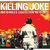 Killing Joke aniverseaza 35 de ani Killing Joke aniverseaza 35 de ani