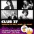 Club 27 prezinta Tribute to AMY, JANIS, JIM, KURT la Beraria H