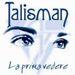 Talisman - La prima vedere